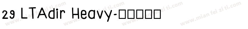 29 LTAdir Heavy字体转换